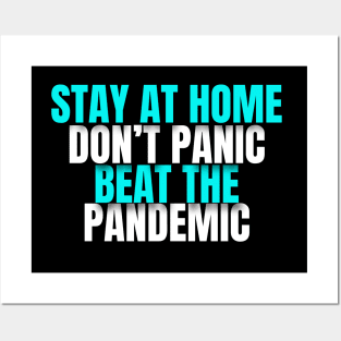 Stay at Home Dont Panic Beat The Pandemic Posters and Art